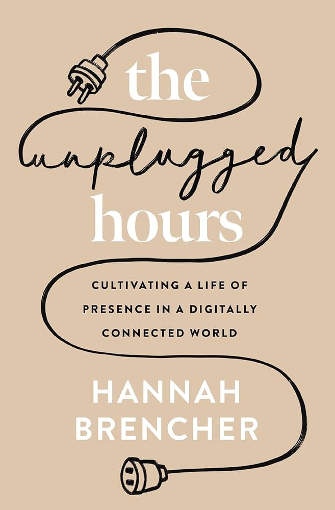 The Unplugged Hours: Cultivating a Life of Presence in a Digitally Connected World | Amazon (US)