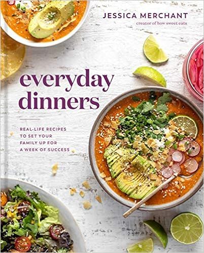 Everyday Dinners: Real-Life Recipes to Set Your Family Up for a Week of Success: A Cookbook | Amazon (US)