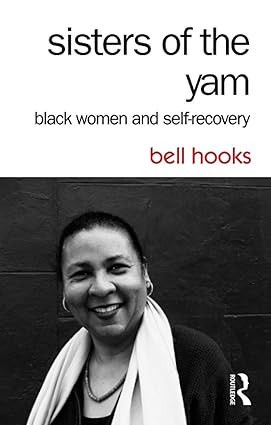 Sisters of the Yam: Black Women and Self-Recovery      2nd Edition | Amazon (US)