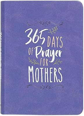 365 Days of Prayer for Mothers (Imitation Leather) – Daily Motivational Prayers for Mothers of ... | Amazon (US)