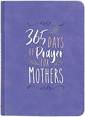365 Days of Prayer for Mothers (Imitation Leather) – Daily Motivational Prayers for Mothers of ... | Amazon (US)