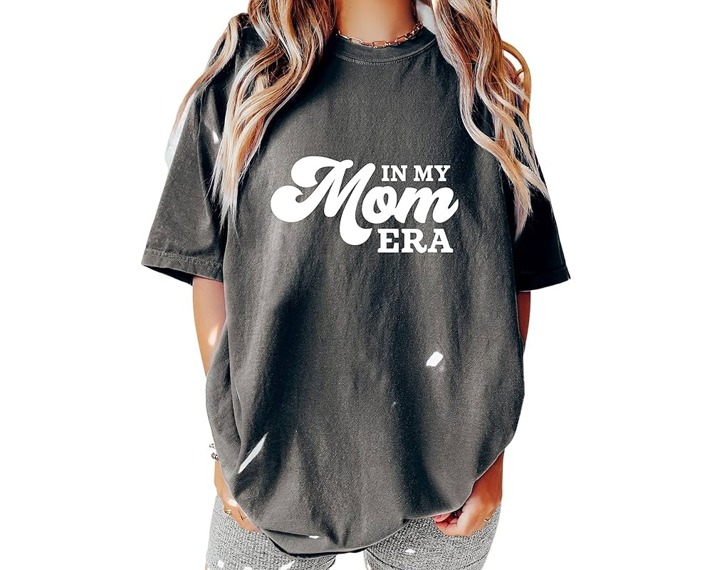 In My Mom Era Tshirt, Mom Era Shirt, Eras Shirt, Oversized Mom Shirt, Retro Mom Shirt, Comfort Co... | Amazon (US)