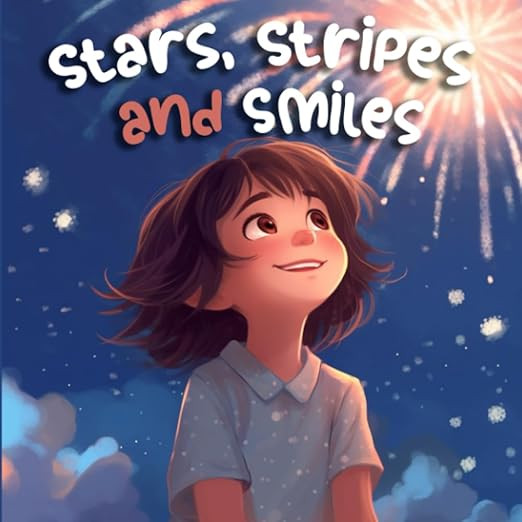 Stars, Stripes and Smiles: A Rhyming Journey on Independence Day (Holiday Books For Kids) | Amazon (US)