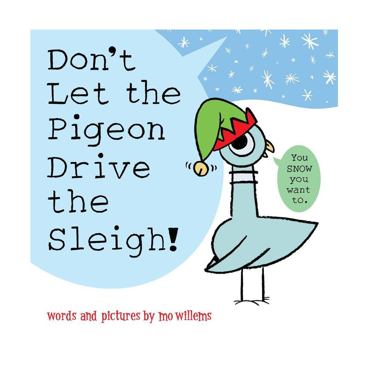 Don’t Let the Pigeon Drive the Sleigh (Picture Book) - by Mo Willems (Board Book) | Target