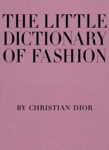 The Little Dictionary of Fashion: A Guide to Dress Sense for Every Woman | Amazon (US)