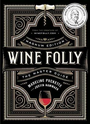 Wine Folly: Magnum Edition: The Master Guide: Puckette, Madeline, Hammack, Justin: 9780525533894:... | Amazon (US)