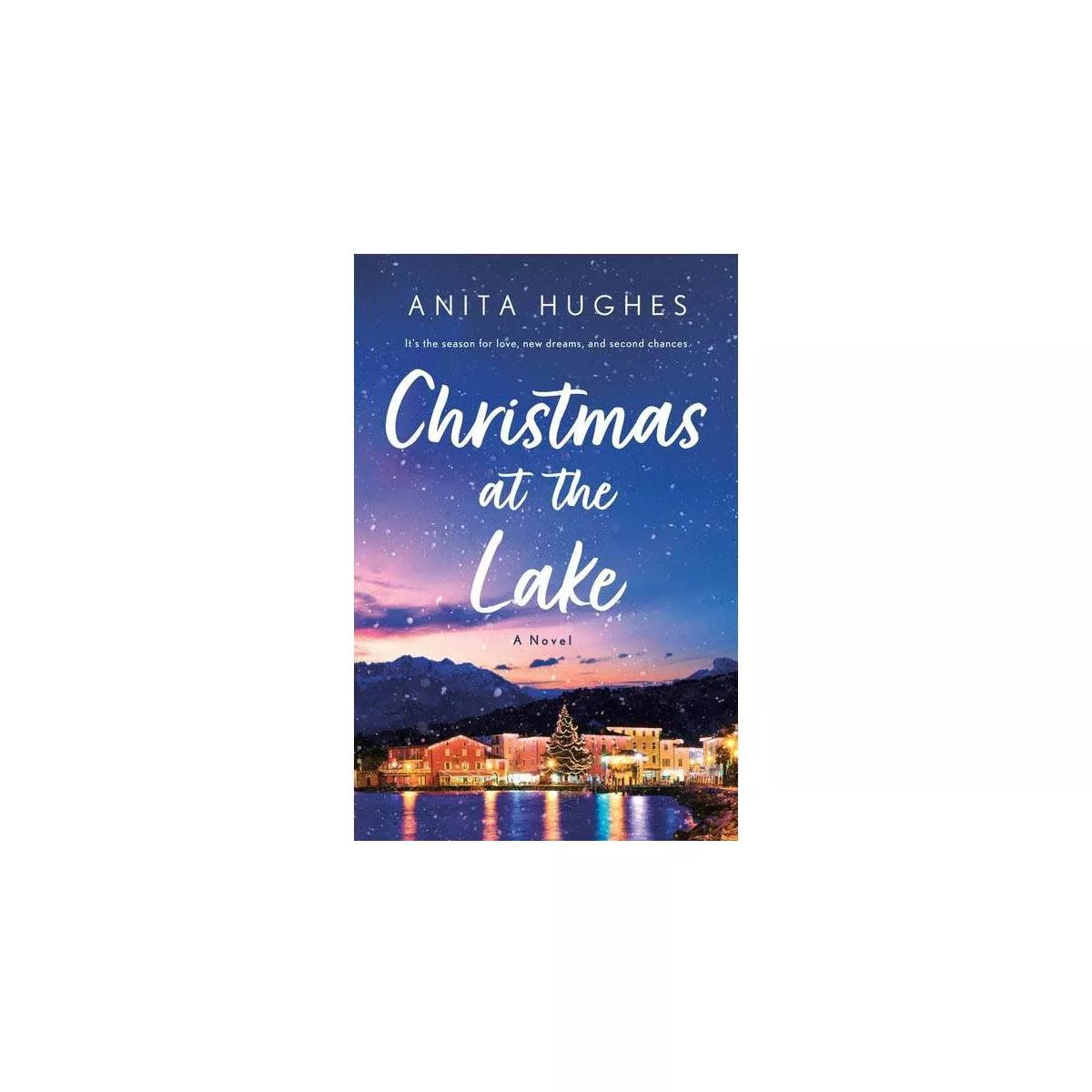 Christmas at the Lake - by  Anita Hughes (Paperback) | Target