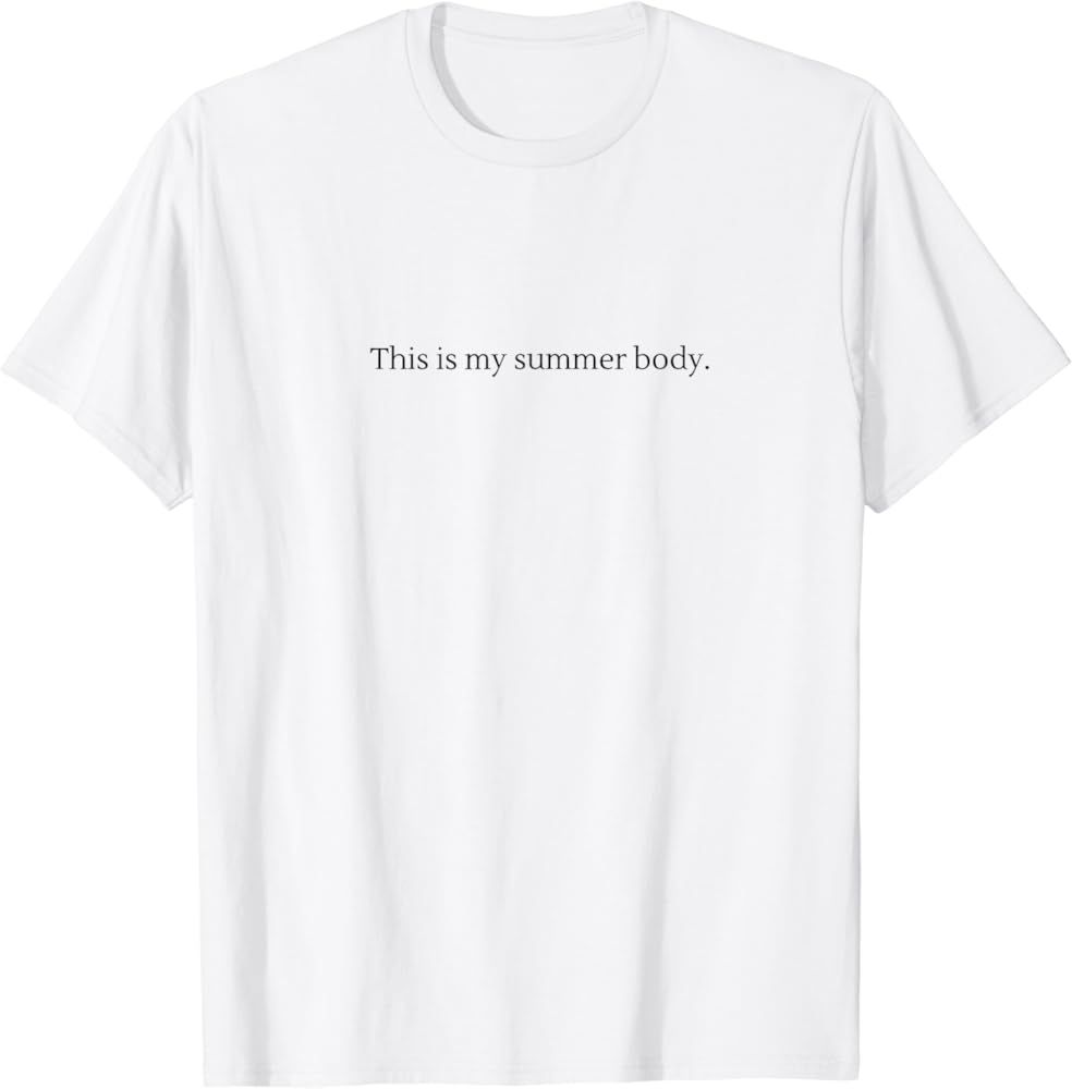Body positive "this is my summer body" T-Shirt | Amazon (US)