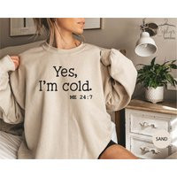 Yes I'm Cold Me 247 Sweatshirt, Sweater Weather Christmas Shirts For Women, Funny Gift Sweatshirt | Etsy (US)