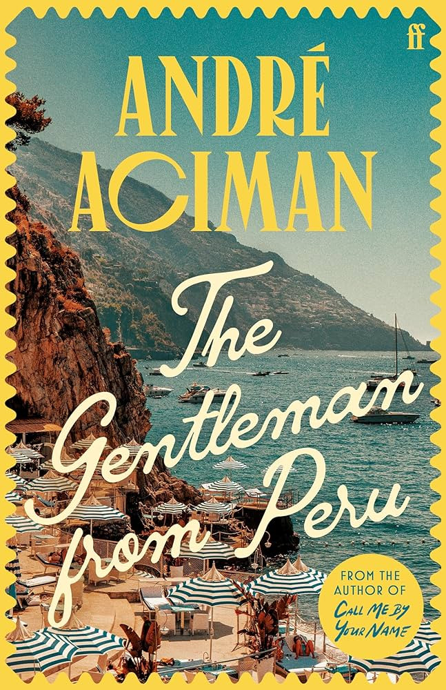 The Gentleman From Peru: André Aciman | Amazon (UK)