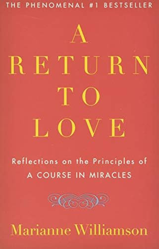 A Return to Love: Reflections on the Principles of "A Course in Miracles" | Amazon (US)