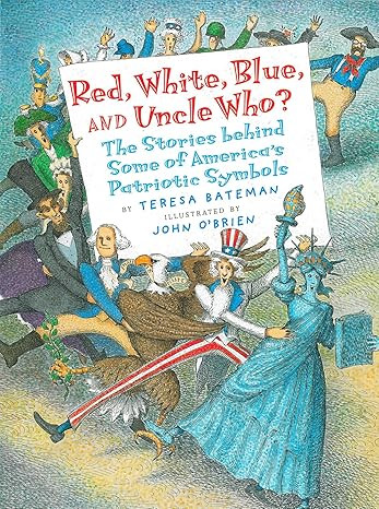 Red, White, Blue and Uncle Who?: The Stories Behind Some of America's Patriotic Symbols     Paper... | Amazon (US)