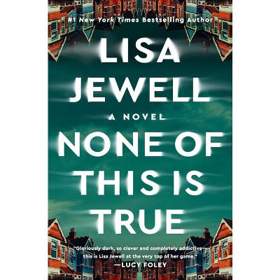None of This Is True - by  Lisa Jewell (Hardcover) | Target