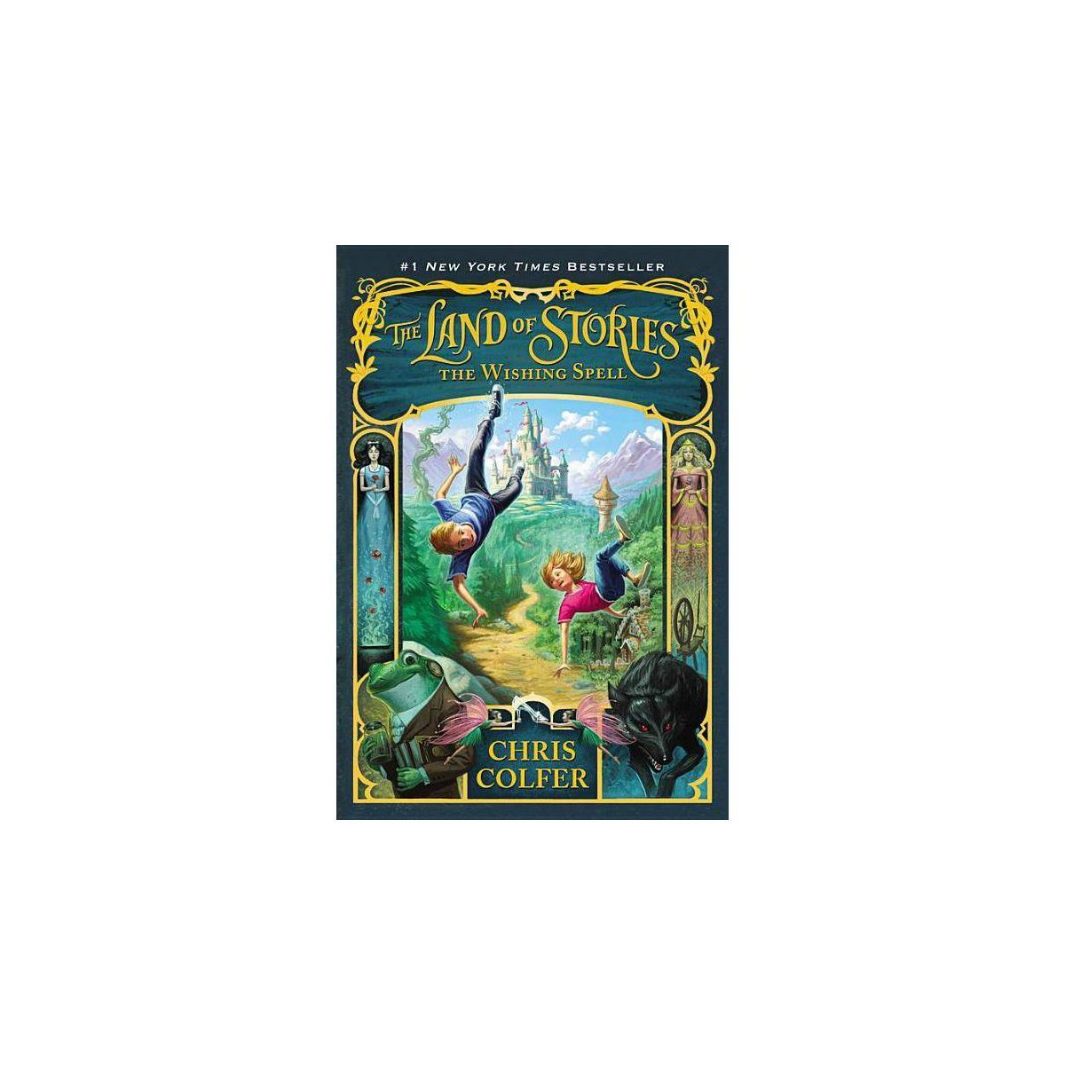 The Land of Stories: the Wishing Spell ( Land of Stories) (Paperback) - by Chris Colfer | Target