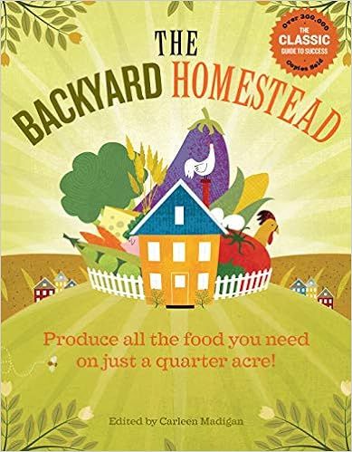 The Backyard Homestead: Produce all the food you need on just a quarter acre!



Paperback – Fe... | Amazon (US)