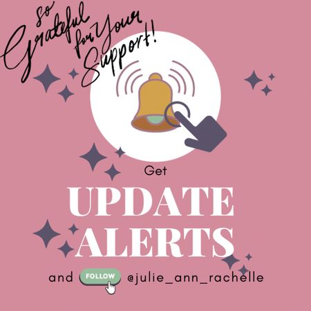 So grateful for your support! Thanks for subscribing to update alerts and following my LTK store @julie_ann_rachelle ♥️

#LTKsalealert #LTKstyletip #LTKfindsunder50