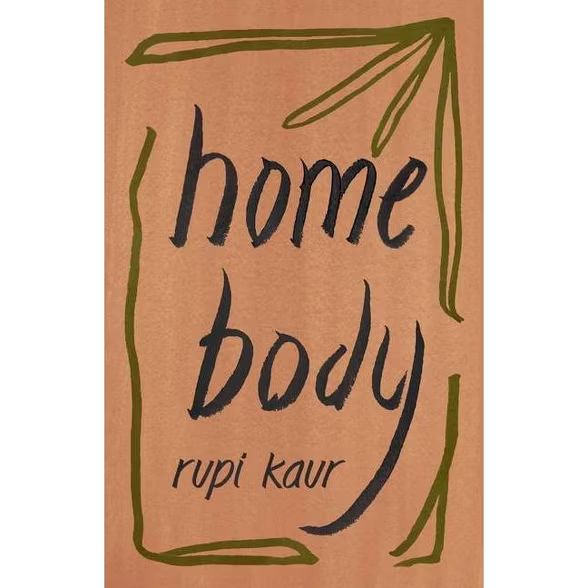 Home Body - by Rupi Kaur (Paperback) | Target