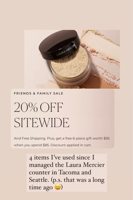 Laura Mercier 20% off sale and gift with purchase 
Tired and true makeup staples 

#LTKBeauty #LTKWedding #LTKOver40