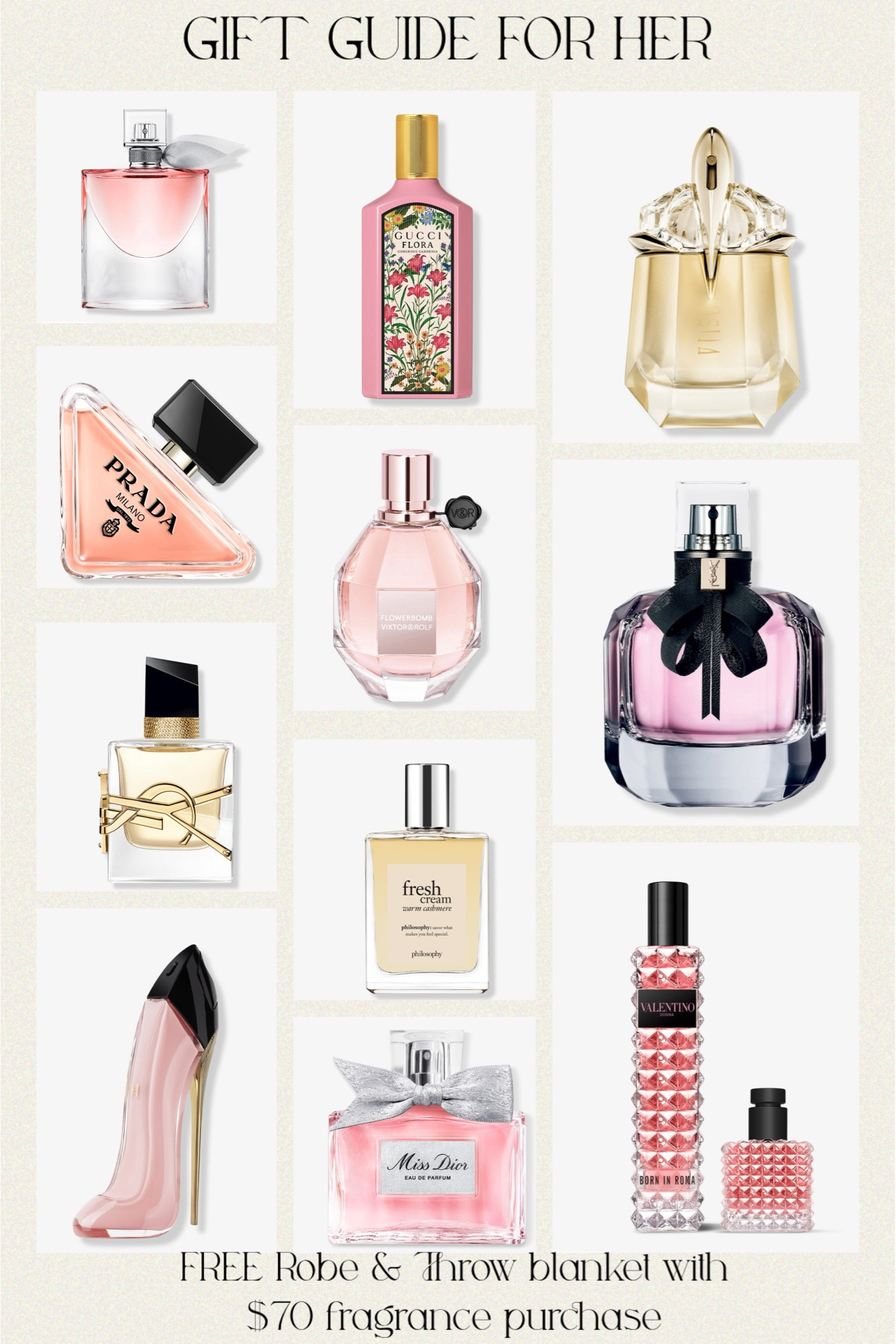 Free Robe or Throw with a $70
fragrance purchase at Ulta beauty! Christmas gift guide for her.

Miss Dior Eau de Parfum | Lancôme La Vie Est Belle Eau de Parfum | Valentino Born in Roma Donna Perfume Gift Set | Carolina Herrera Good Girl Blush Eau de Parfum | Prada Paradoxe Eau de Parfum | Yves Saint Laurent Libre Eau de Parfum | Philosophy Fresh Cream Warm Cashmere Eau de Toilette | Viktor&Rolf Flowerbomb Eau de Parfum | Gucci Flora | Alien Goddess Eau de Parfum

#LTKGiftGuide #LTKBeauty #LTKHoliday
