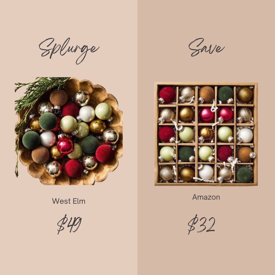 Splurge vs. Save Christmas ornaments!

#splurgevssave #splurgeandsave #ornamentdupes #ornamentfinds #holidaydecorfinds #christmasornaments #ornamentobsessed #holidayhomedecor #christmastreefavorites #budgetfriendlydecor #christmasdecorinspo #deckthehalls #festivedecor #holidayhomestyle #holidayaesthetic #christmasvibes #holidaystyleguide #ltkgiftguide #ltkhome #ltkholiday #amazonfinds 

#LTKHoliday #LTKCyberWeek #LTKHome