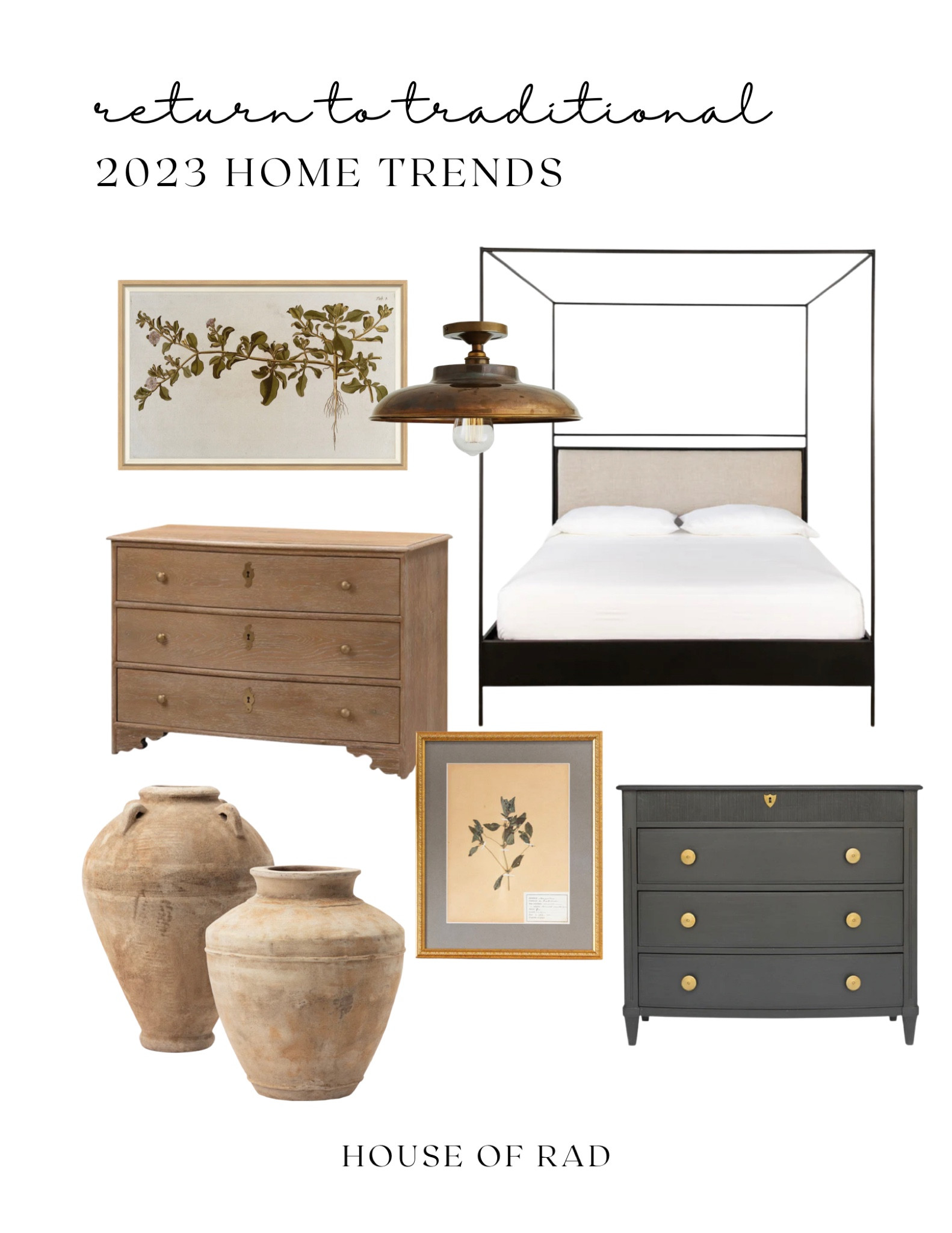 2023 home trends
Return to traditional
Traditional decor
Furniture
Vase
Vessel
Wall art
Dresser
Canopy bed
Flush mount 
Lighting 


#LTKhome