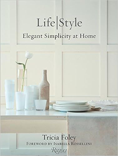 Tricia Foley Life/Style: Elegant Simplicity at Home



Hardcover – September 29, 2015 | Amazon (US)