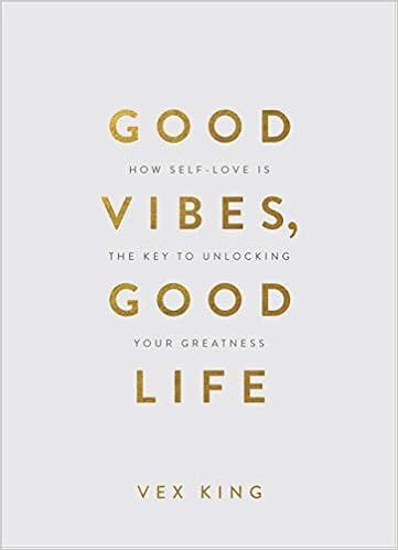 Good Vibes, Good Life (Gift Edition): How Self-Love Is the Key to Unlocking Your Greatness: Amazo... | Amazon (UK)