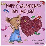Happy Valentine's Day, Mouse!: Laura Numeroff, Felicia Bond: 8601422374919: Amazon.com: Books | Amazon (US)