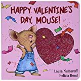 Happy Valentine's Day, Mouse!: Laura Numeroff, Felicia Bond: 8601422374919: Amazon.com: Books | Amazon (US)