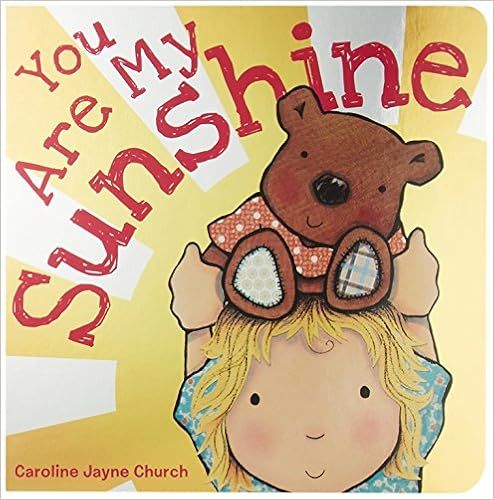 You Are My Sunshine (Caroline Jayne Church)



Board book – January 1, 2011 | Amazon (US)