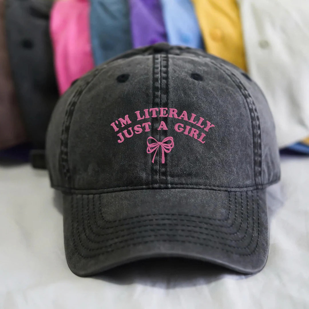 Embroidered Literally Just A Girl Baseball Cap,literally Just A Girl Hat, Girly Hat, Cute Hat, Fu... | Etsy (US)