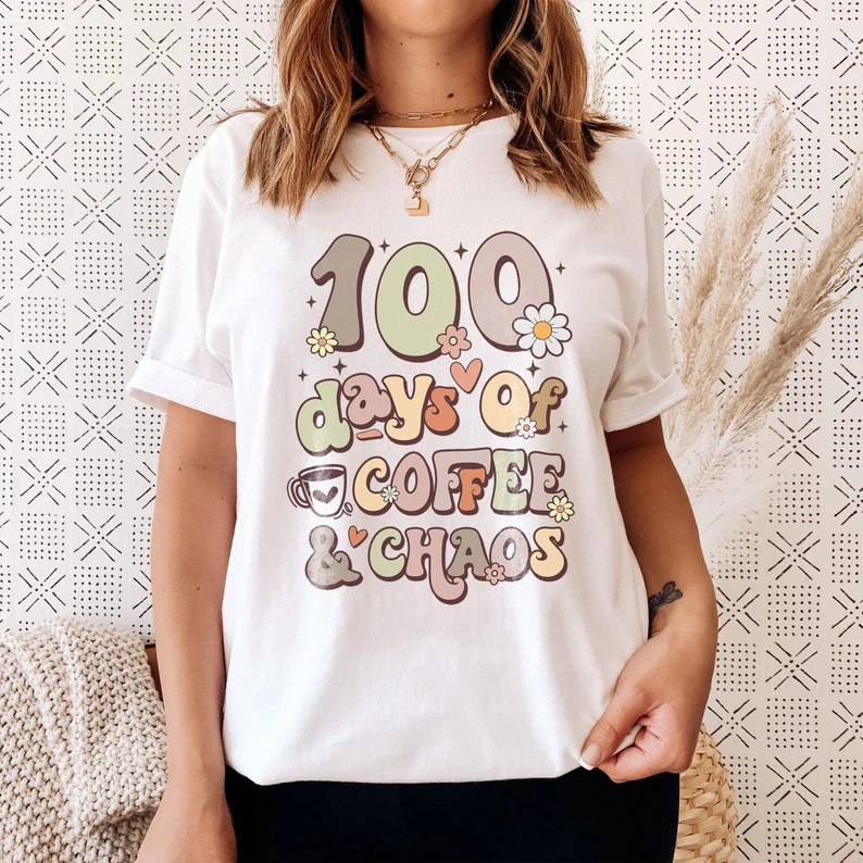 100 Days of Coffee and Chaos T-shirt, Funny Women Teacher 100 Days Shirt, 100 Days Coffee Lover T... | Etsy (US)