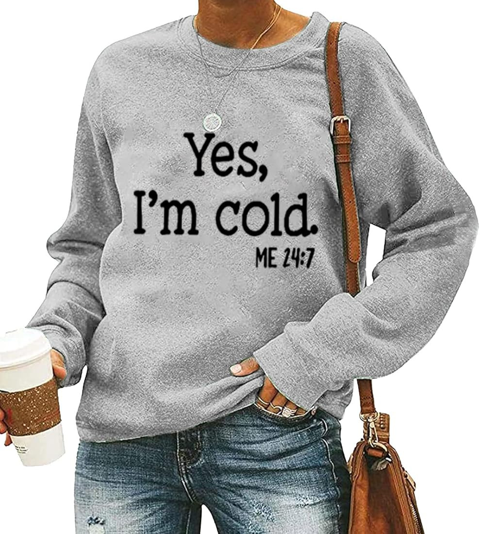 QIANRUO Yes I'm Cold Me 24:7 Sweatshirt for Women Funny Letter Print Fall Winter Sweatshirt Long ... | Amazon (US)