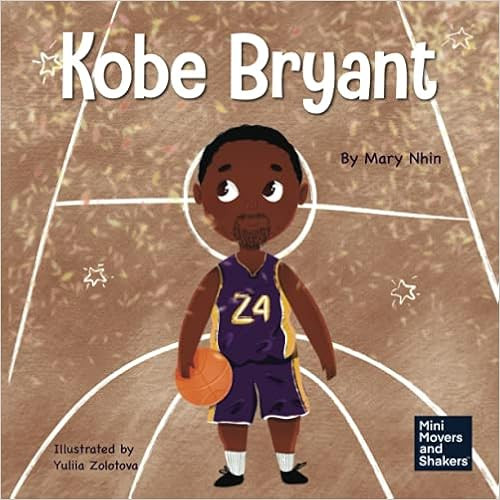 Kobe Bryant: A Kid's Book About Learning From Your Losses (Mini Movers and Shakers)    Paperback ... | Amazon (US)