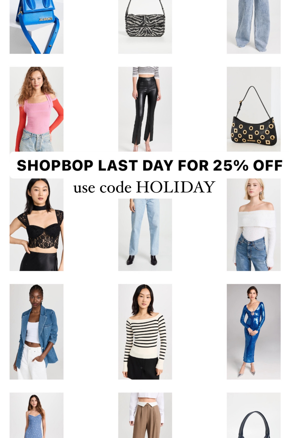 Last day to get 25% off at Shopbop! Use code HOLIDAY 

#LTKCyberWeek #LTKsalealert #LTKSeasonal