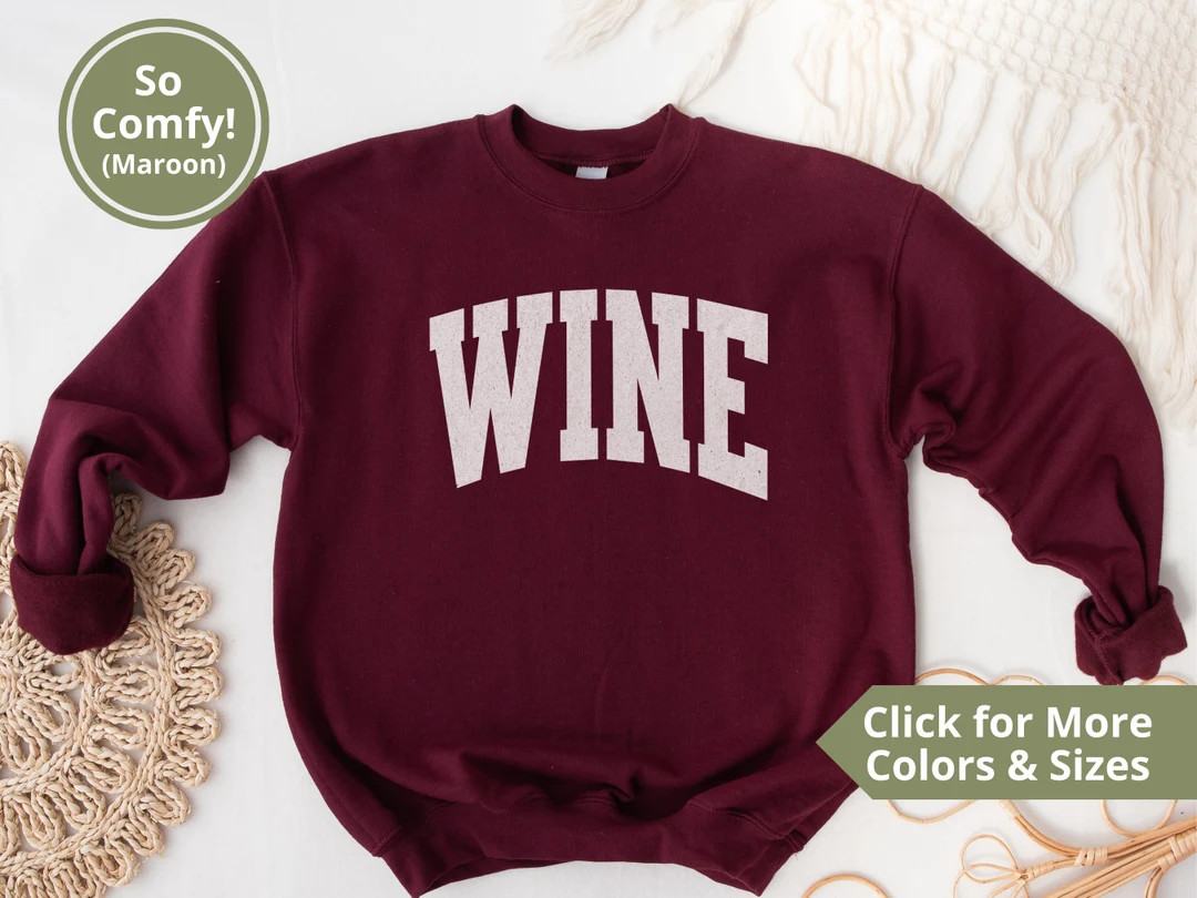 Wine Sweatshirt for Wine Lover, Cute Sweater for Wine Drinker, Wine Tasting Trip Sweatshirt, Cozy... | Etsy (US)