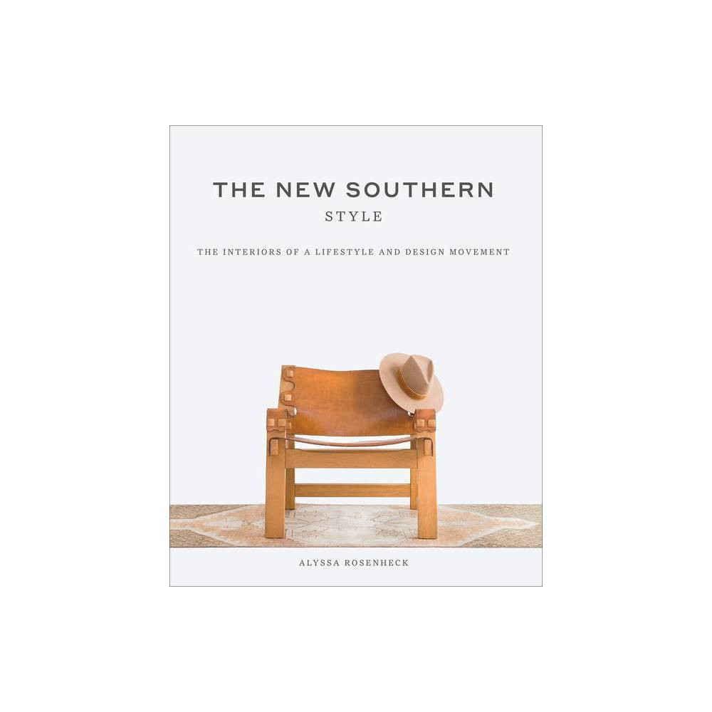 New Southern Style - by Alyssa Rosenheck (Hardcover) | Target
