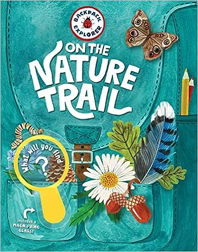 Backpack Explorer: On the Nature Trail: What Will You Find?    Hardcover – Illustrated, Novembe... | Amazon (US)