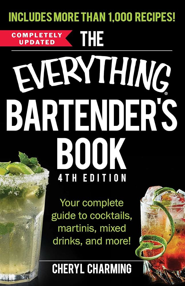 The Everything Bartender's Book: Your Complete Guide to Cocktails, Martinis, Mixed Drinks, and Mo... | Amazon (CA)