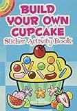 Build Your Own Cupcake Sticker Activity Book (Dover Little Activity Books Stickers)    Paperback ... | Amazon (US)