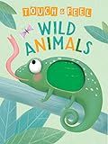 Wild Animals: A Touch and Feel Book - Children's Board Book - Educational     Board book – June... | Amazon (US)