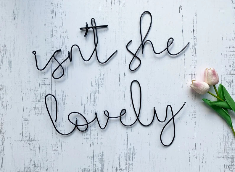 Isnt She Lovely Sign  Wire Word Sign  Bedroom Sign  - Etsy | Etsy (US)