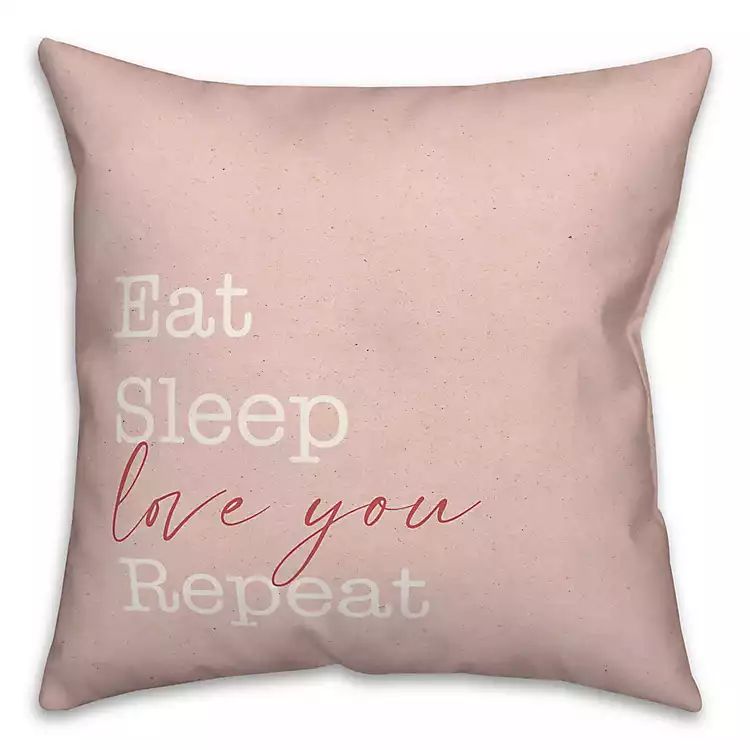 New! Eat, Sleep, Love You, Repeat Outdoor Pillow | Kirkland's Home