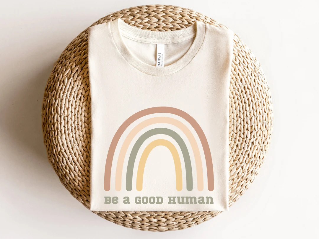 Be a Good Human Shirt, Teacher Appreciation T Shirt, Retro Rainbow Shirt, Positive Sayings Shirt,... | Etsy (US)