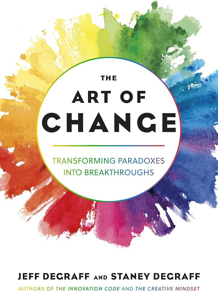 The Art of Change: Transforming Paradoxes into Breakthroughs | Amazon (US)