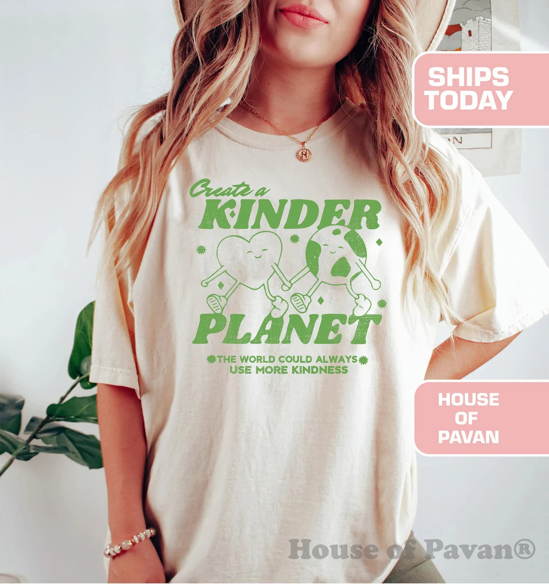 Create a Kinder Planet, Be Kind T-shirt, Kindness Outfit, Love Heart Tee, Earth Day Shirt, VSCO G... | Etsy (US)