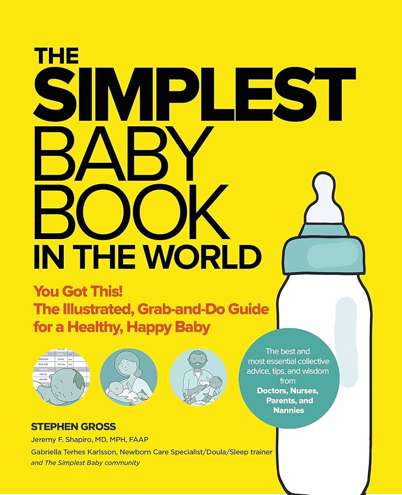 The Simplest Baby Book in the World: The Illustrated, Grab-and-Do Guide for a Healthy, Happy Baby | Amazon (US)
