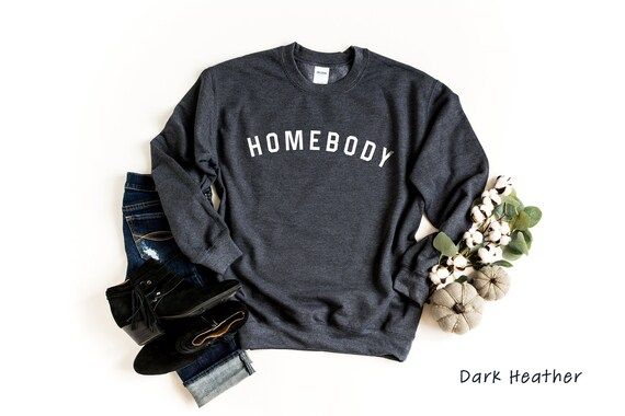 Homebody Sweatshirt - Homebody Shirt - Indoorsy - Cute Gifts for Introverts - Homebody Tee - Ew P... | Etsy (US)