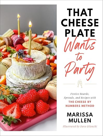 That Cheese Plate Wants to Party: Festive Boards, Spreads, and Recipes with the Cheese By Numbers... | Amazon (US)