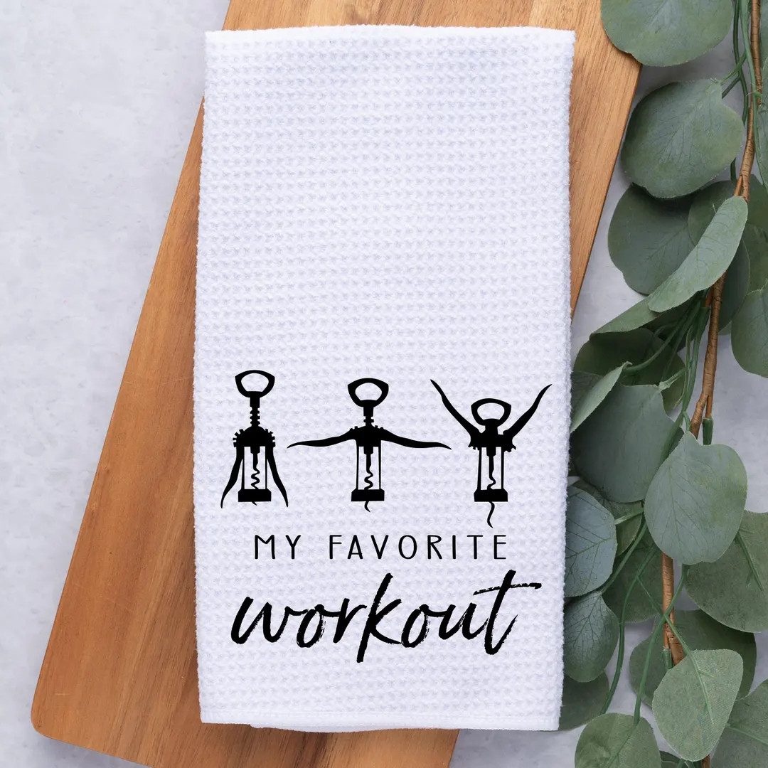 Hostess Gift for Women, My Favorite Workout Tea Towel, Alcohol Themed Gifts, Funny Dishtowels, Wi... | Etsy (US)